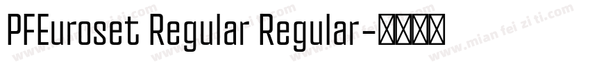 PFEuroset Regular Regular字体转换